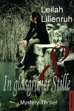 Mehr Informationen zu "In glasgr�ner Stille"